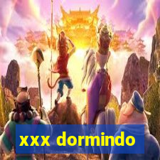 xxx dormindo